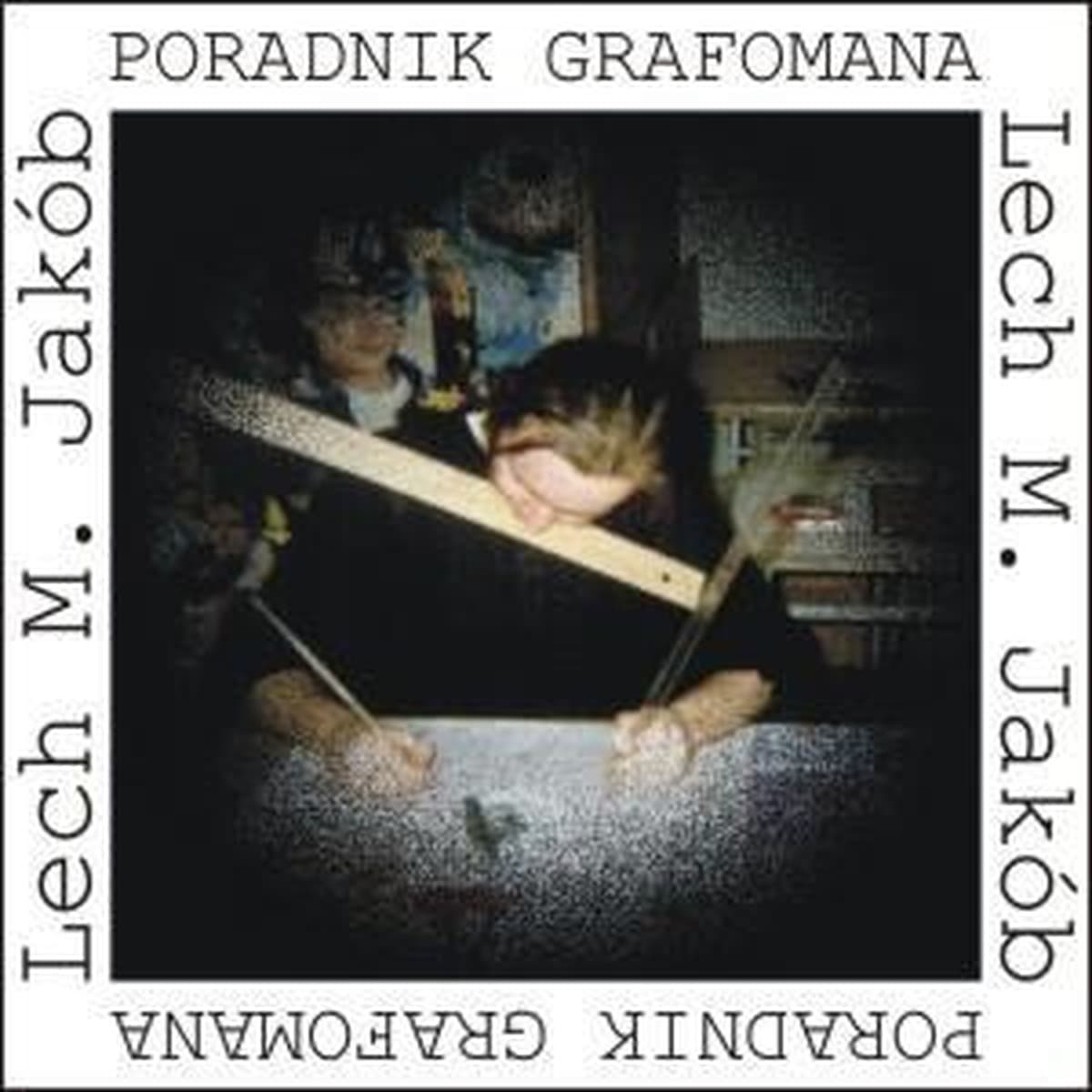 Poradnik grafomana. Felietony literackie Lech M. Jakób