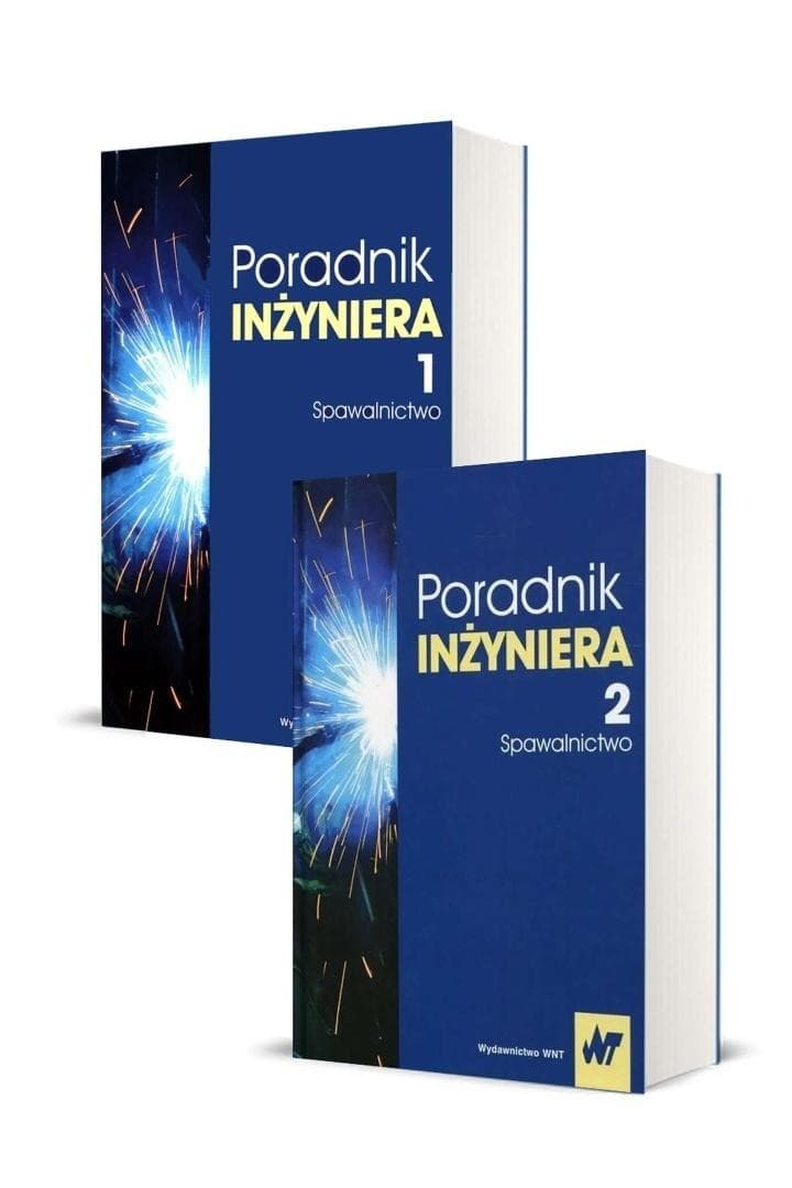 Poradnik inżyniera t. 1-2 Spawalnictwo - Jan Pilarczyk