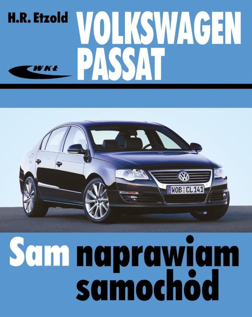 Poradnik napraw Volkswagen Passat B6 2005-2010