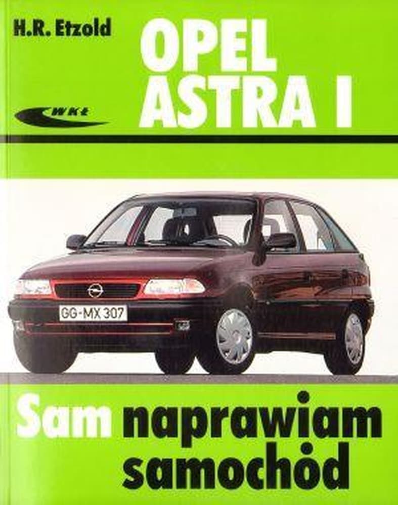Poradnik obsługi i naprawy Opel Astra I (2011)
