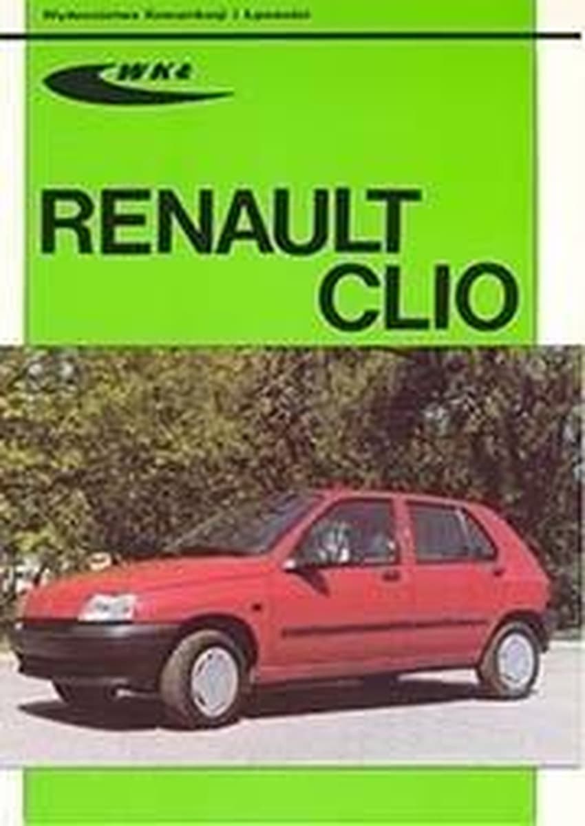Poradnik Renault Clio napraw i obsługi - 1990-1998