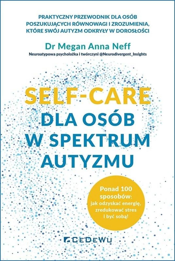 Poradnik self-care dla osób w spektrum autyzmu Megan Anna Neff