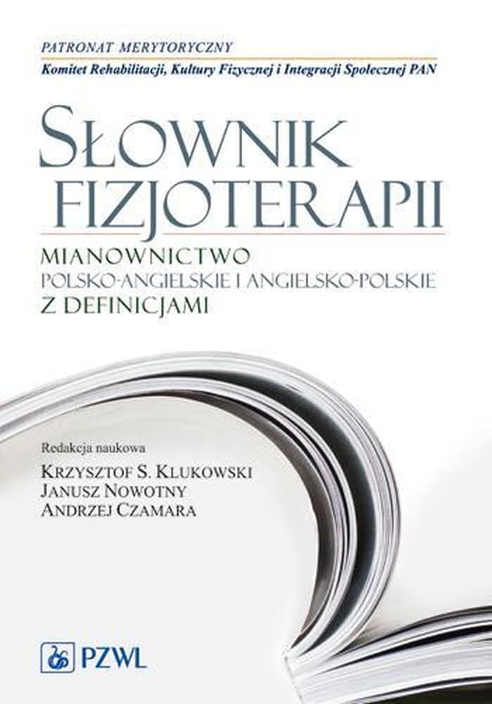 Poradnik Słownik fizjoterapii - encyklopedyczne kompendium wiedzy medycznej