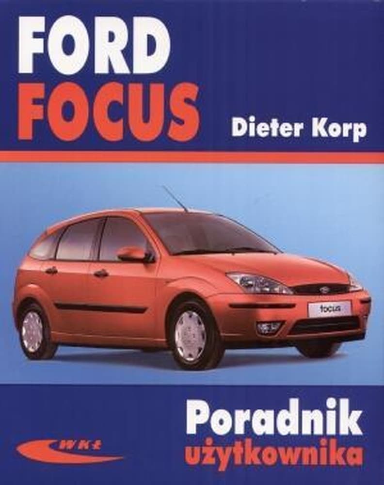 Poradnik użytkownika Ford Focus (1998-2004)