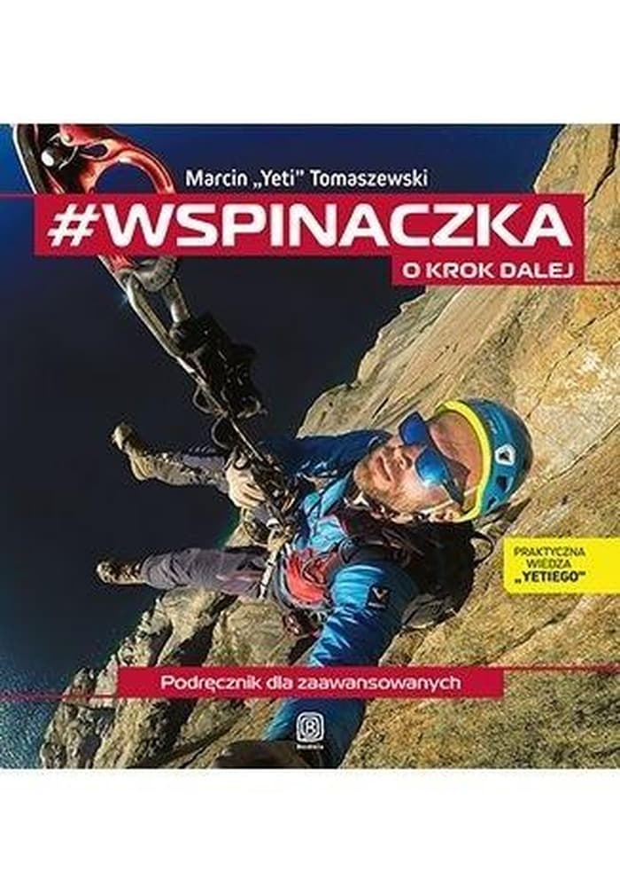 Poradnik wspinaczkowy dla zaawansowanych i początkujących