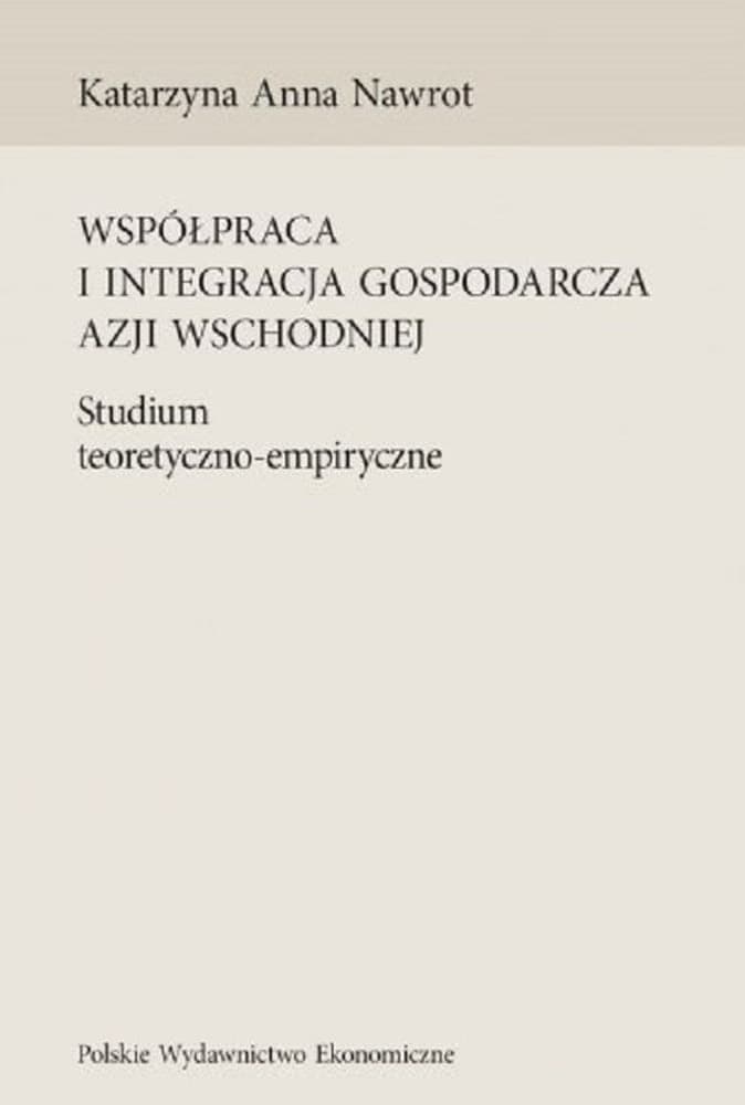Poradnik Współpraca i integracja gospodarcza Azji Wschodniej - studium