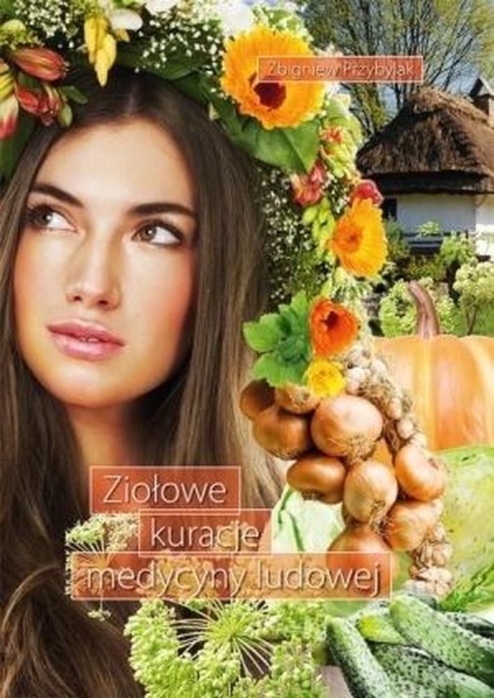 Poradnik: Ziołowe Kuracje Medycyny Ludowej, 80 Stron