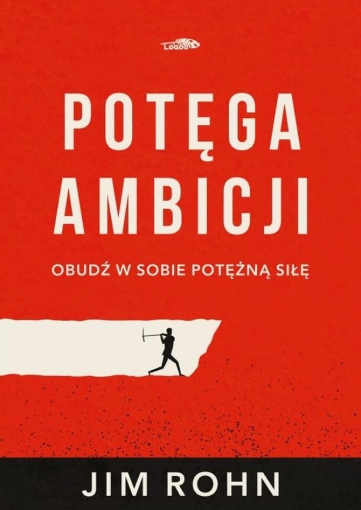 Potęga ambicji Jim Rohn - książka o rozwoju osobistym