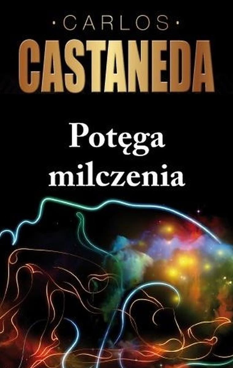 Potęga milczenia Carlos Castaneda