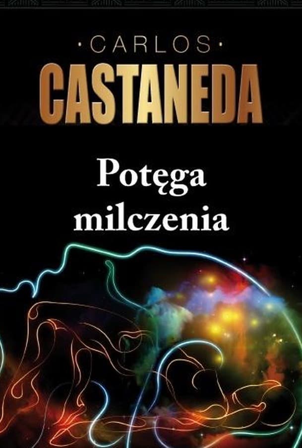 Potęga milczenia Carlos Castaneda