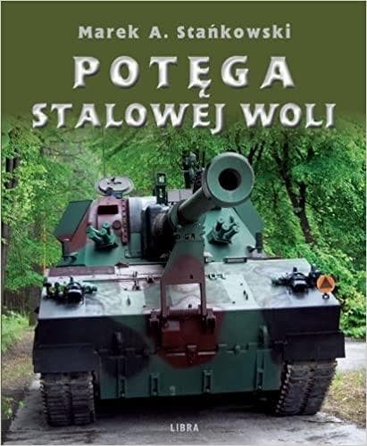 Potęga Stalowej Woli - album o historii Huty i sprzęcie wojskowym