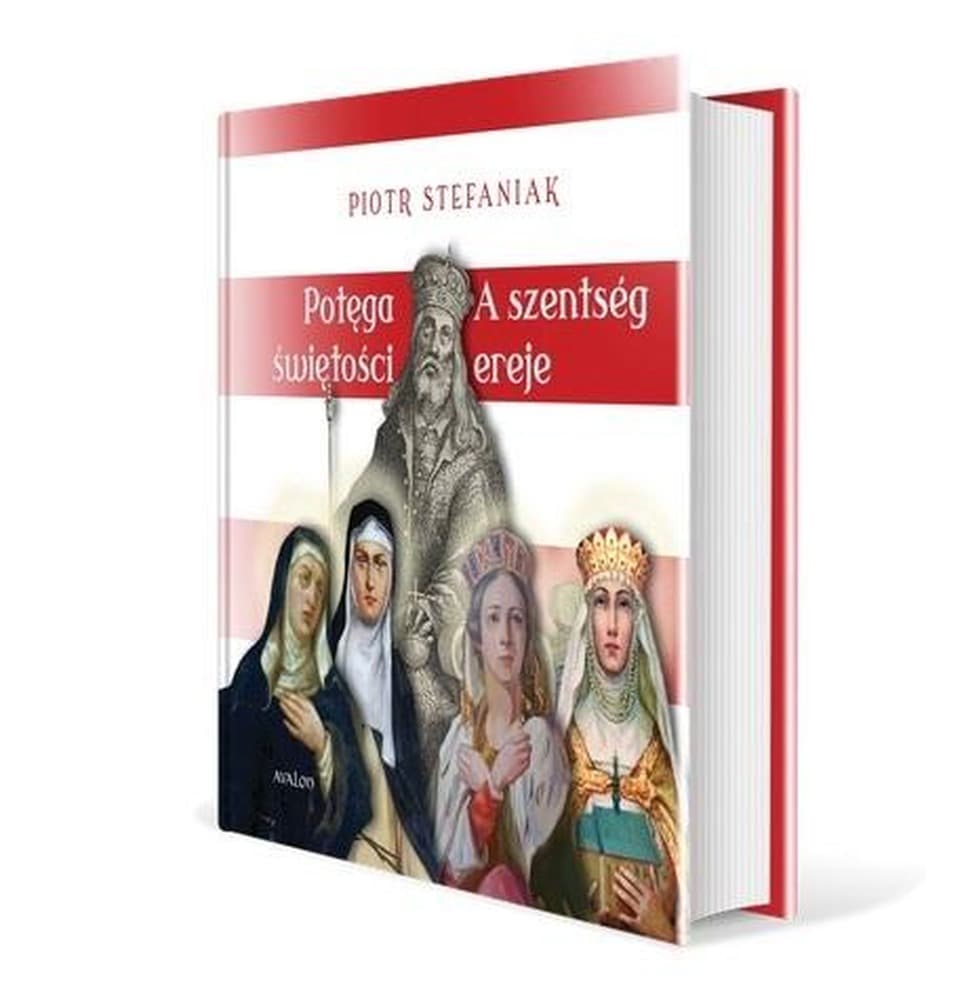 Potęga świętości. Cztery święte córki Beli IV - wydanie dwujęzyczne