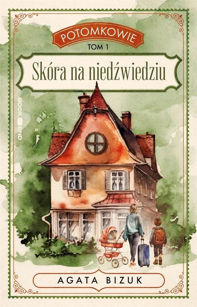 Potomkowie. Tom 1 Skóra na niedźwiedziu - Agata Bizuk