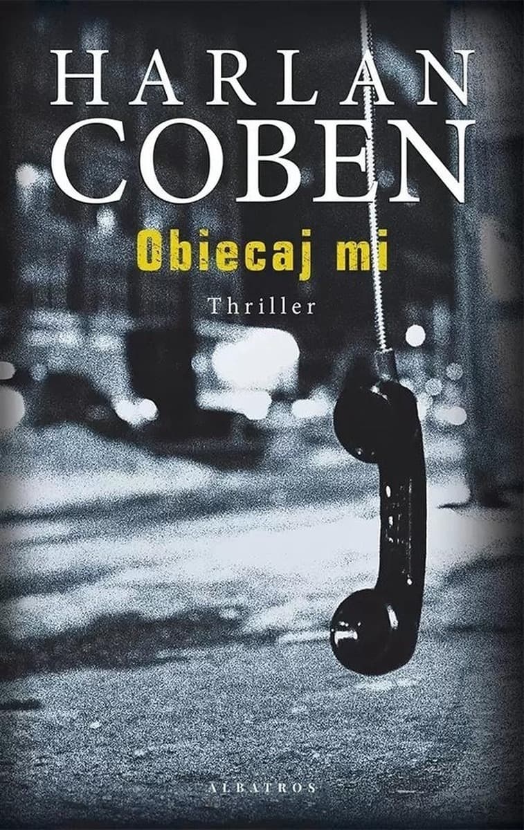 Powieść kryminalna Harlan Coben Obiecaj mi wydawnictwo Albatros