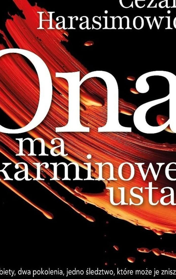 Powieść kryminalna Ona ma karminowe usta Cezarego Harasimowicza