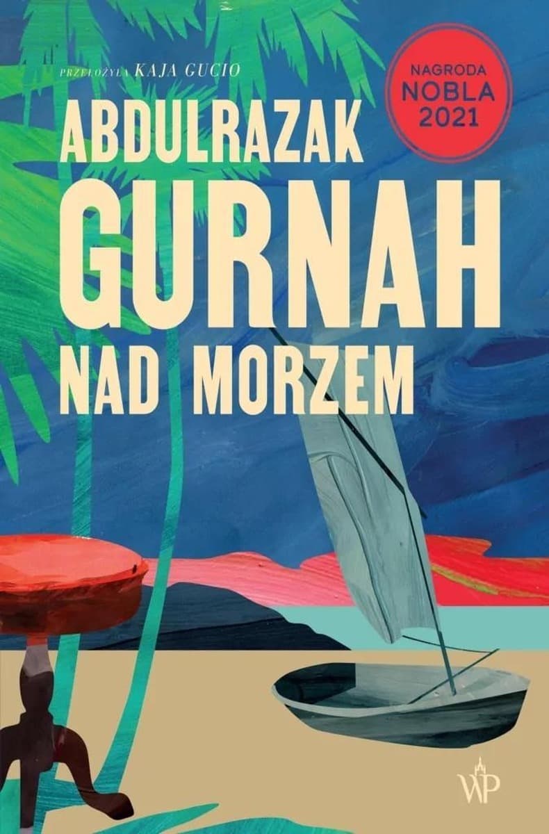 Powieść Nad morzem Abdulrazak Gurnah 352 strony