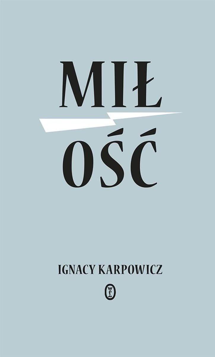 Powieść o miłości - Ignacy Karpowicz