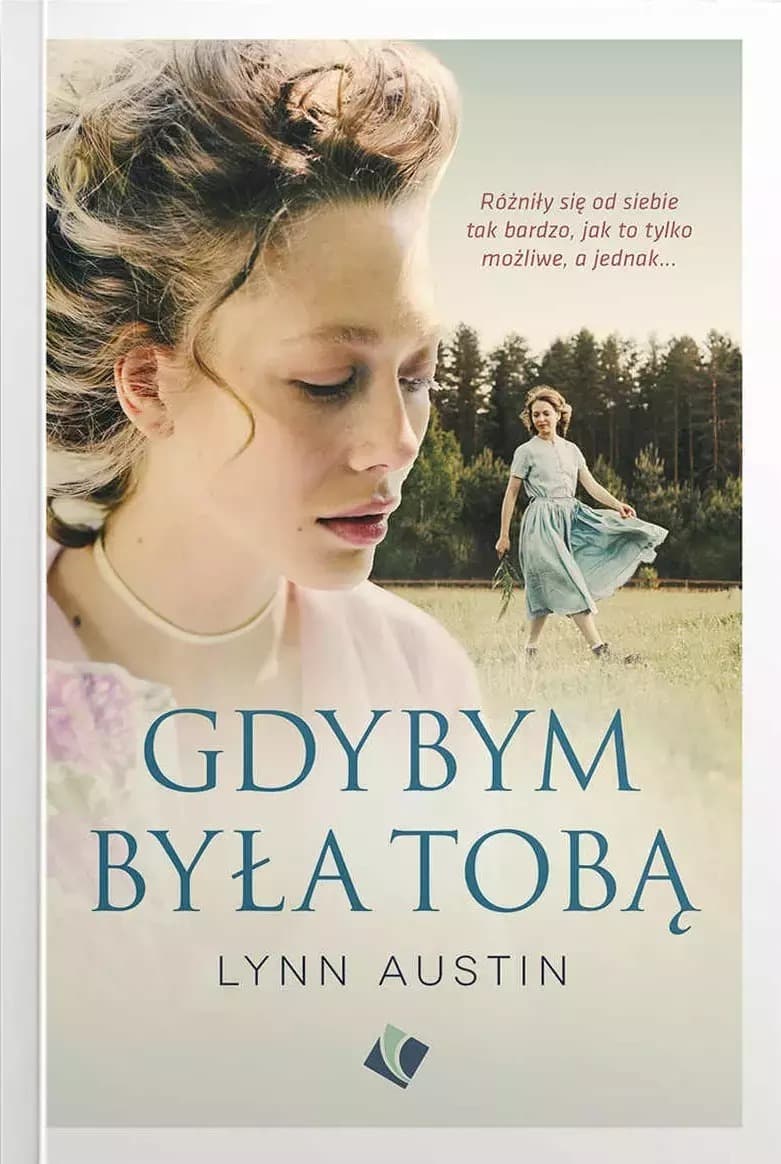 Powieść obyczajowa Gdybym była Tobą Lynn Austin