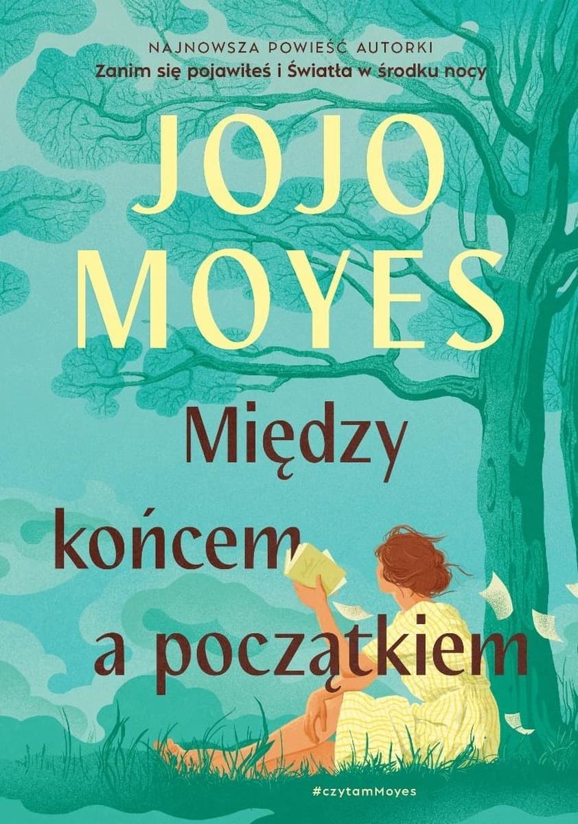 Powieść obyczajowa Między końcem a początkiem Jojo Moyes 512 stron