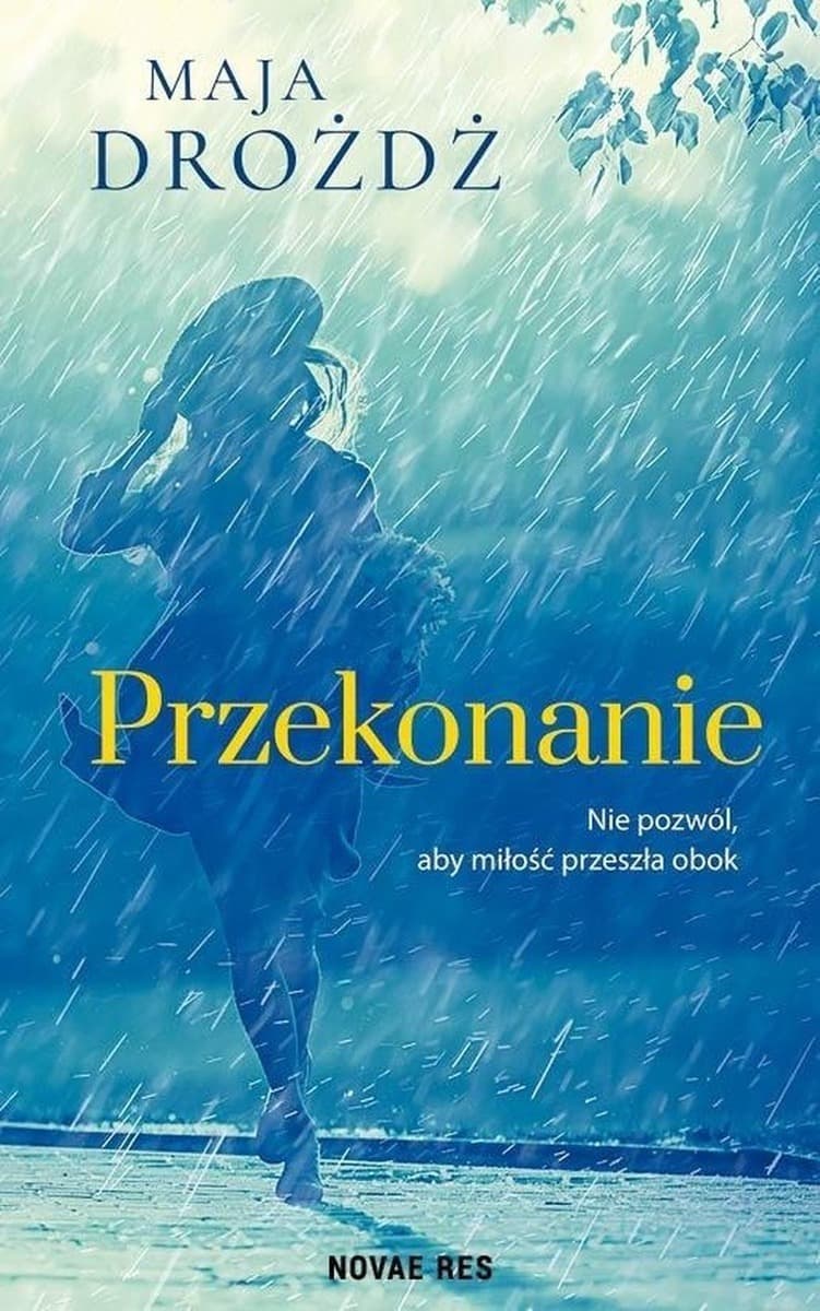 Powieść obyczajowa Przekonanie Maja Drożdż Novae Res 460 stron