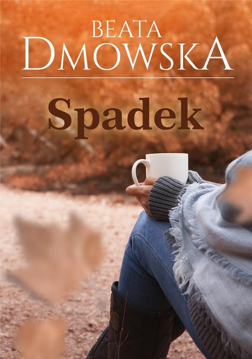 Powieść obyczajowa Spadek Beata Dmowska HarperCollins 432 strony