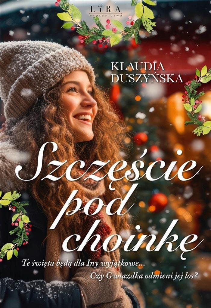 Powieść obyczajowa Szczęście pod choinkę Lira Publishing 256 stron