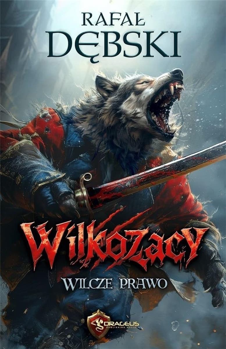 Powieść Rafał Dębski Wilcze Prawo Wilkozacy Tom 1