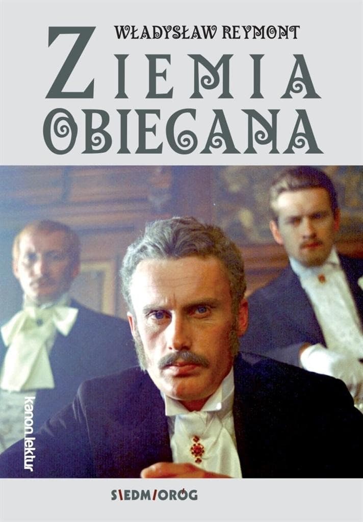 Powieść Władysława Reymonta Ziemia Obiecana
