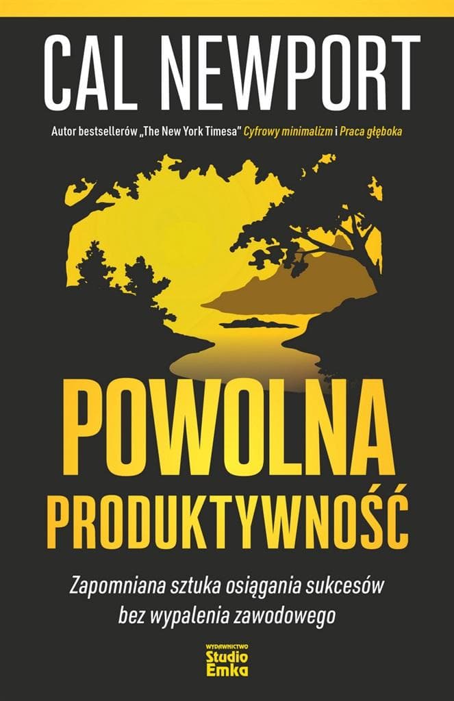 Powolna produktywność. Sztuka sukcesu bez wypalenia zawodowego