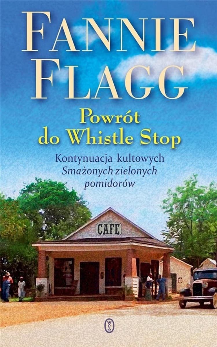 Powrót do Whistle Stop - wzruszająca opowieść o przyjaźni i rodzinie