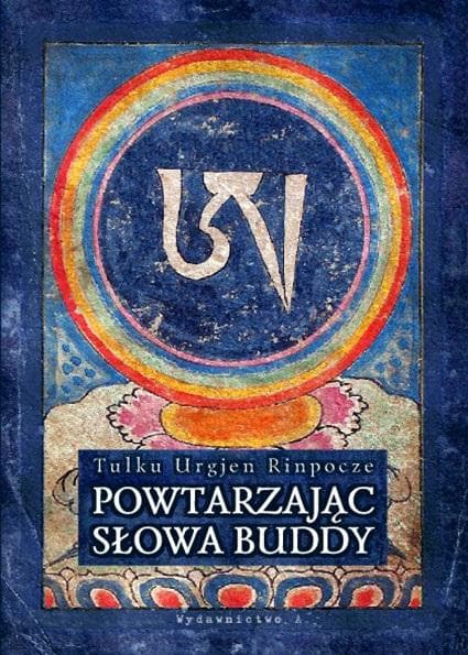 Książka: Powtarzając słowa Buddy