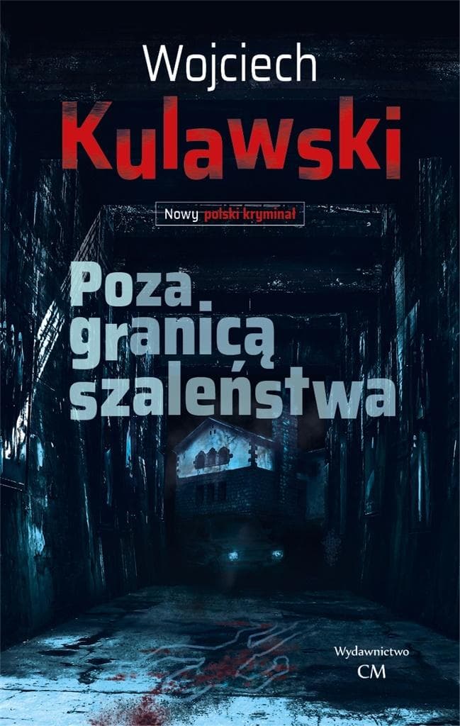 Poza Granicą Szaleństwa Wojciech Kulawski