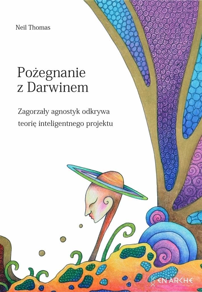 Pożegnanie z Darwinem - analiza teorii ewolucji