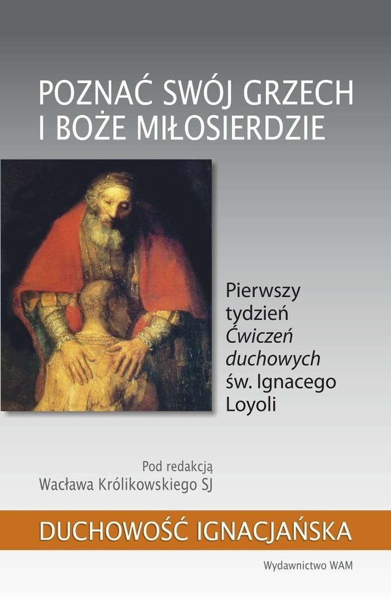 Poznaj swój grzech i Boże miłosierdzie - Wacław Królikowski SJ