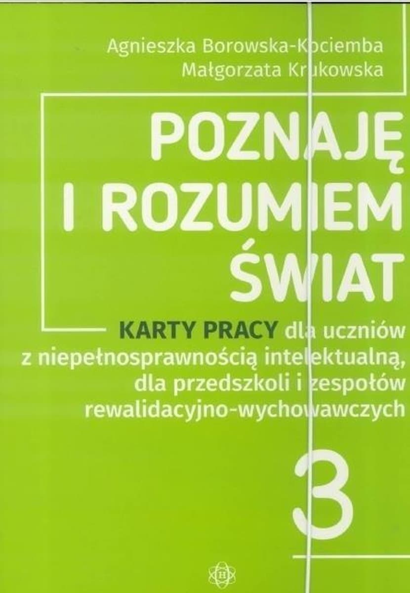 Poznaję i rozumiem świat część 3 Karty pracy dla uczniów z niepełnosprawnością intelektualną dla przedszkoli i zespołów rewalidacyjno-wychowawczych