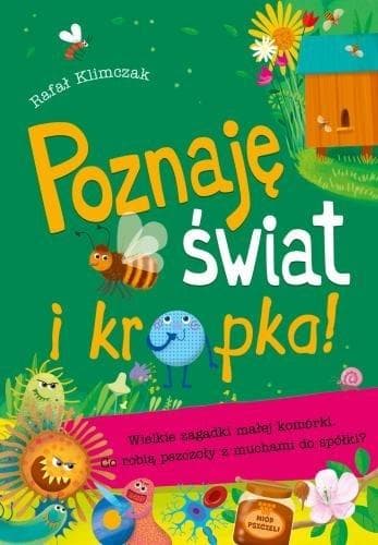 Poznaję świat i kropka! Wielkie zagadki małej komórki