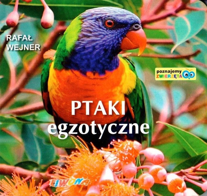 Liwona: Ptaki egzotyczne - książka dla dzieci