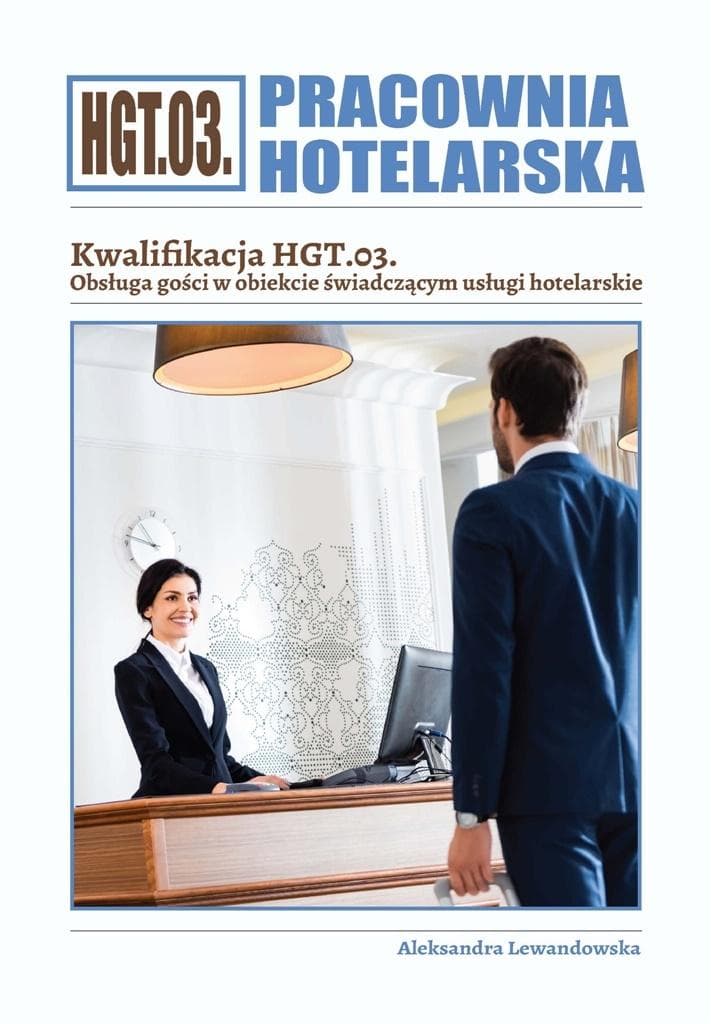 Pracownia hotelarska Kwalifikacja HGT.03 Obsługa gości w obiekcie świadczącym usługi hotelarskie
