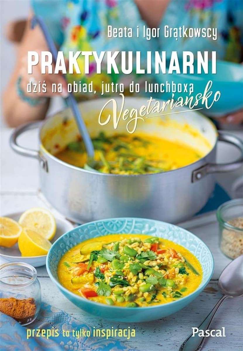 Praktyczne przepisy wegetariańskie na obiad i do lunchboxa