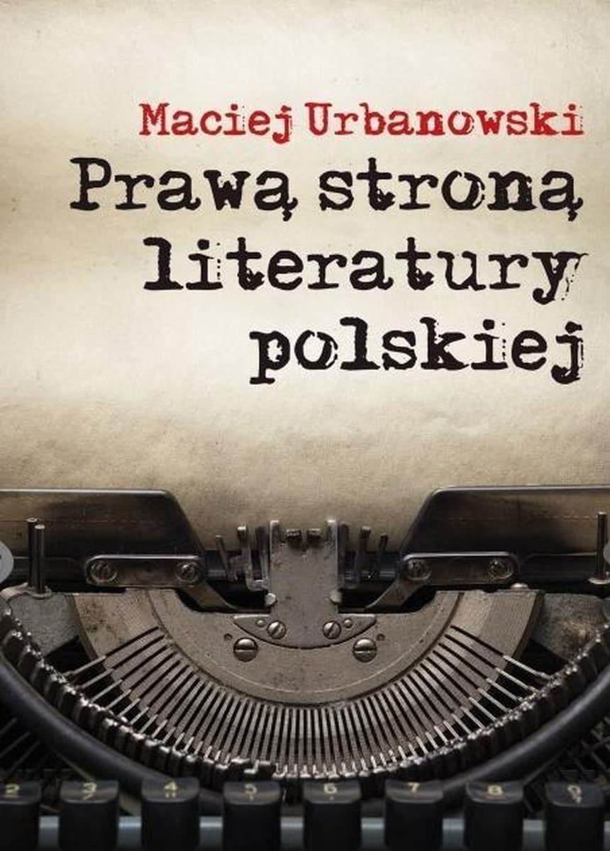 Prawa strona literatury polskiej Maciej Urbanowski