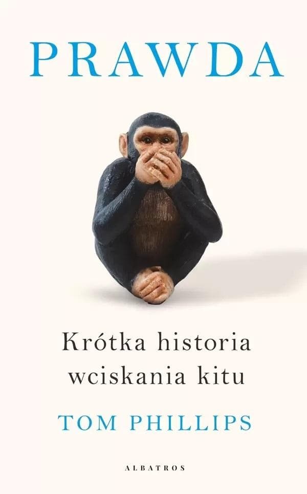 Prawda krótka historia wciskania kitu Tom Phillips