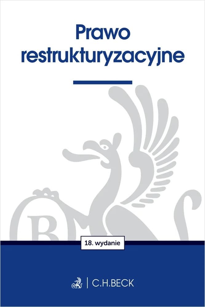 Prawo Restrukturyzacyjne. Wydanie 18