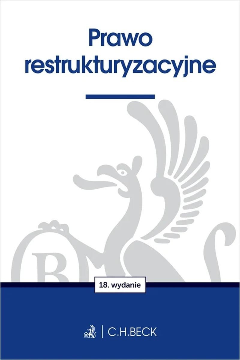Prawo Restrukturyzacyjne. Wydanie 18