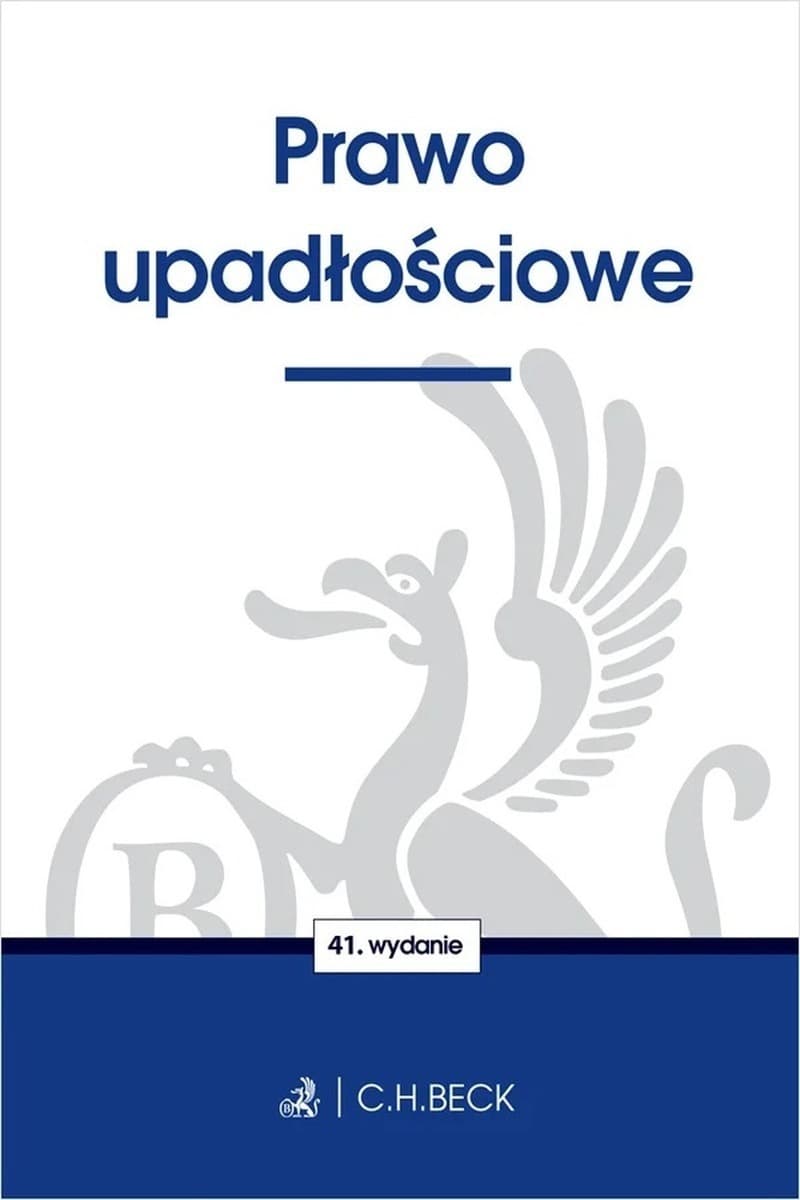 Prawo Upadłościowe. Wydanie 41