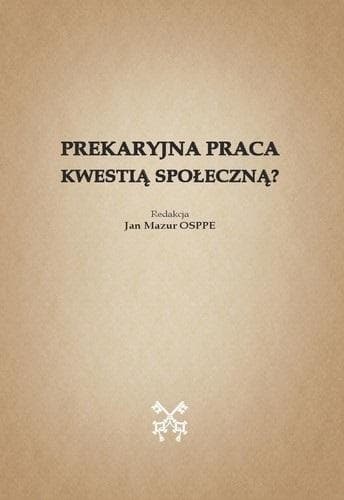 Prekaryjna praca - analiza i perspektywy społeczne