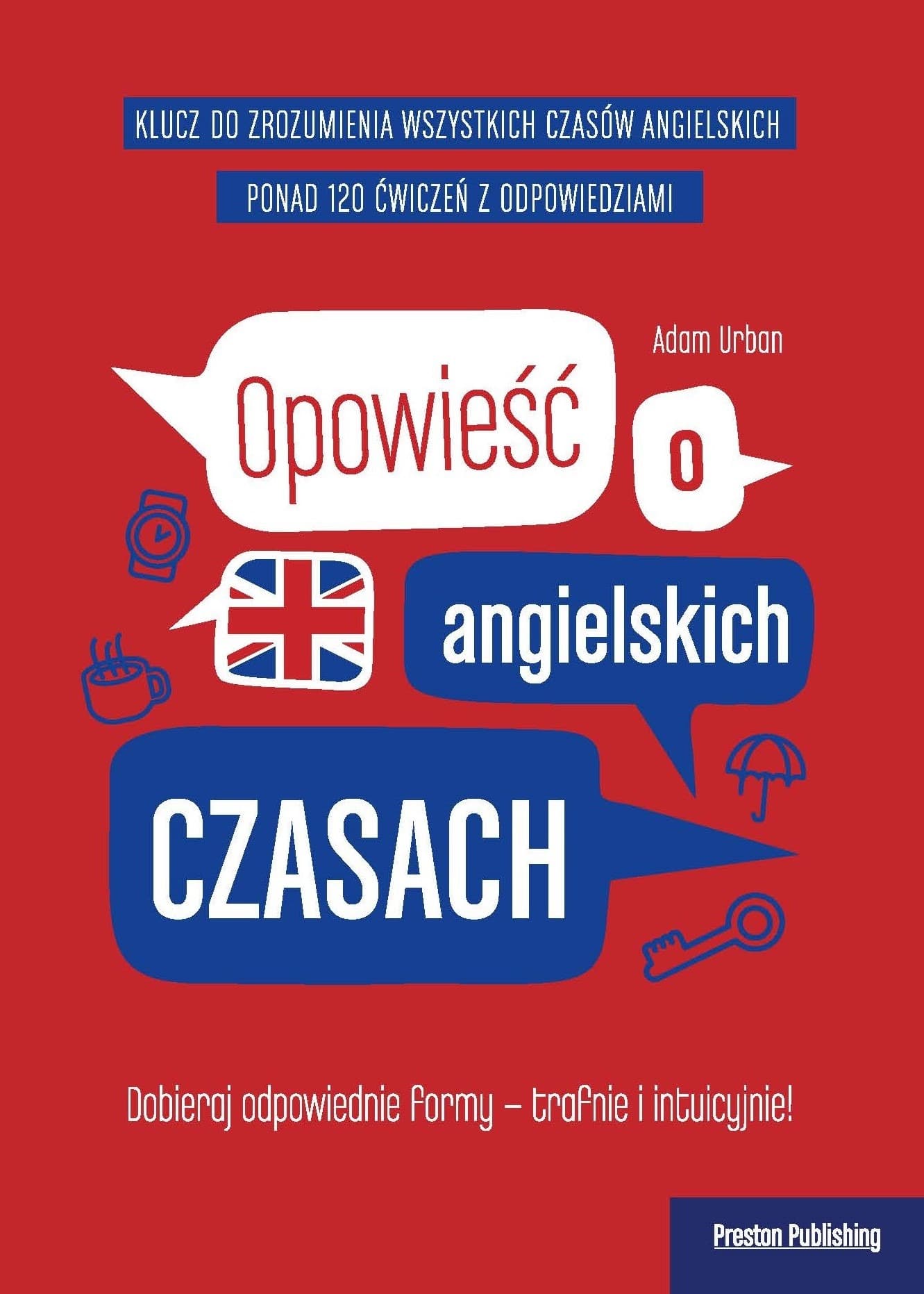 Angielski Preston Publishing Opowieść o angielskich czasach wyd. 4