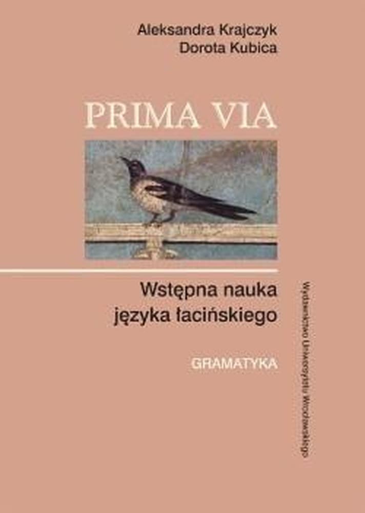 Prima Via. Wstępna nauka języka łacińskiego - Podręcznik i ćwiczenia
