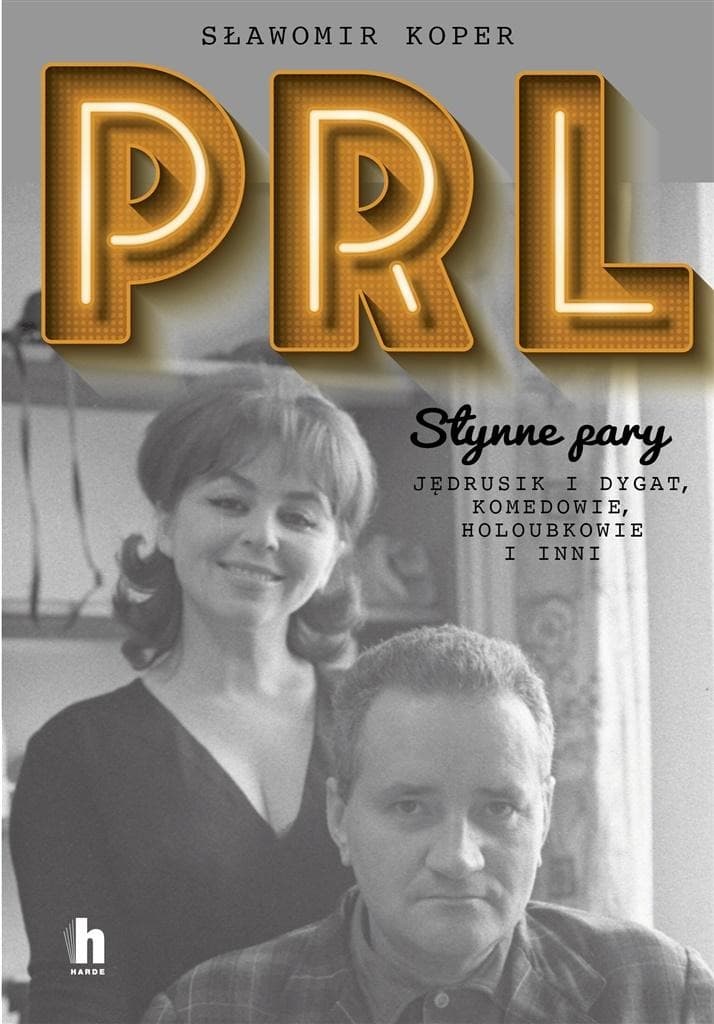 PRL Słynne pary. Jędrusik i Dygat, Komedowie, Holoubkowie i inni wydanie 2022