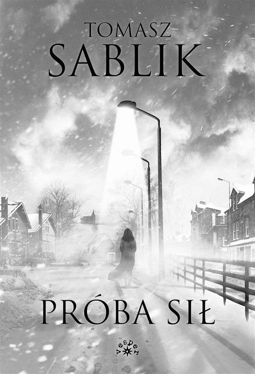 Próba sił Tomasz Sablik powieść obyczajowa 352 strony