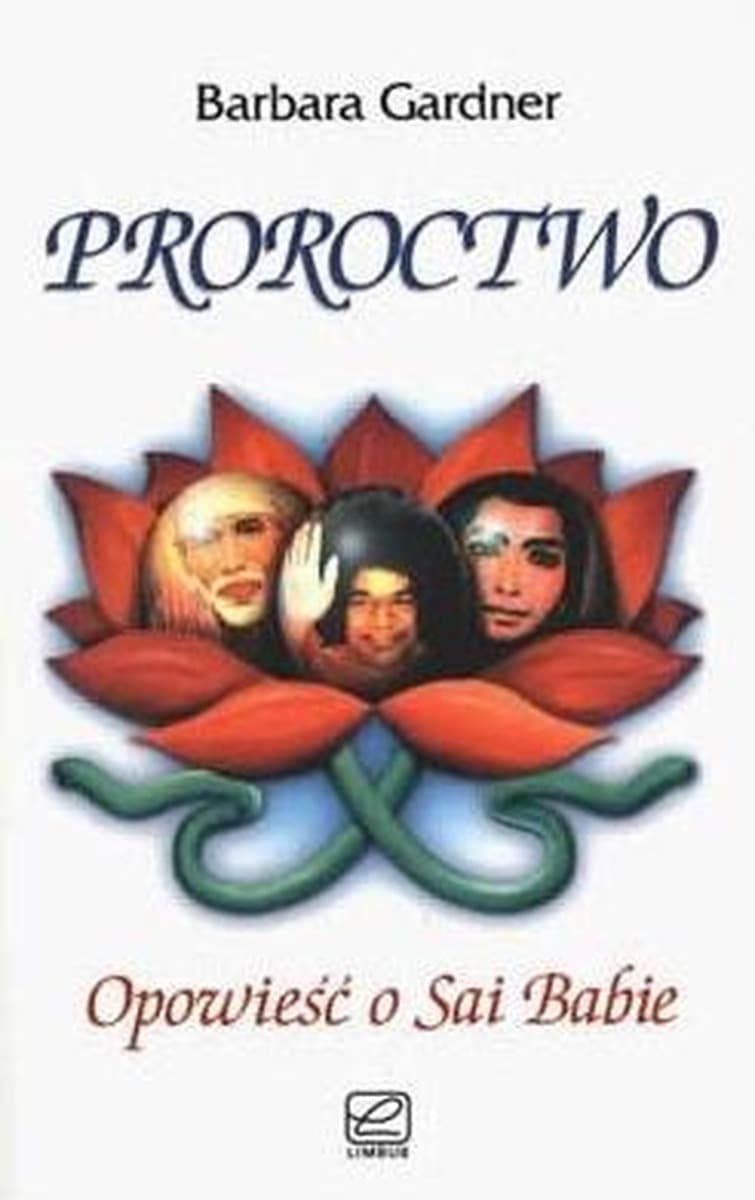 Proroctwo - opowieść o Sai Babie Boba Gardnera